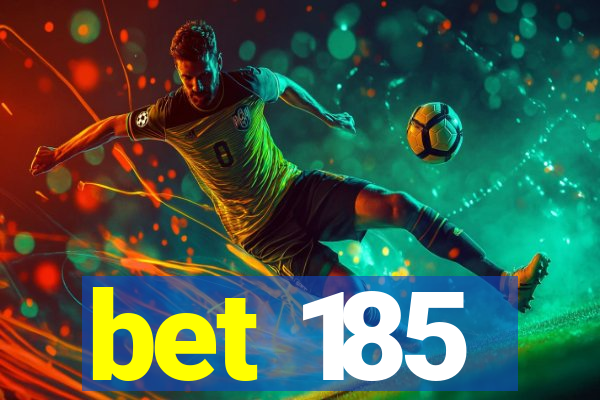 bet 185